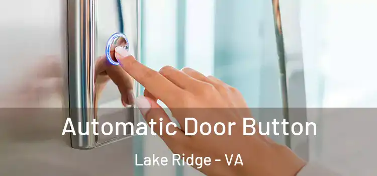  Automatic Door Button Lake Ridge - VA