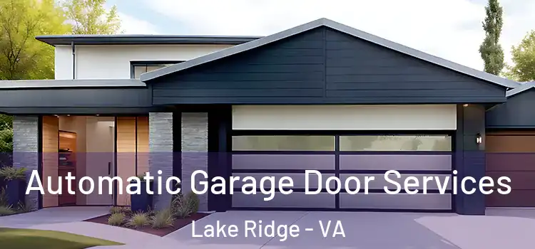  Automatic Garage Door Services Lake Ridge - VA