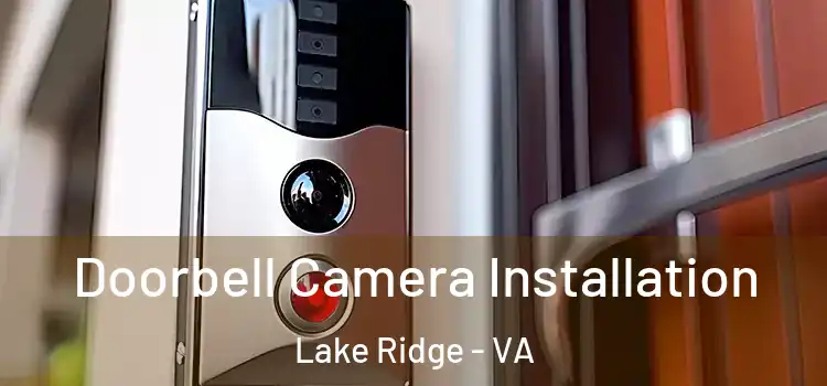  Doorbell Camera Installation Lake Ridge - VA