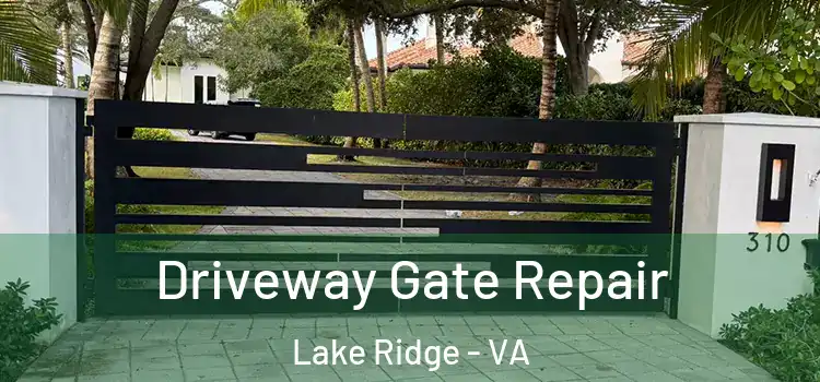 Driveway Gate Repair Lake Ridge - VA