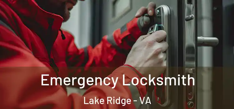  Emergency Locksmith Lake Ridge - VA