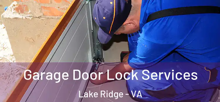Garage Door Lock Services Lake Ridge - VA