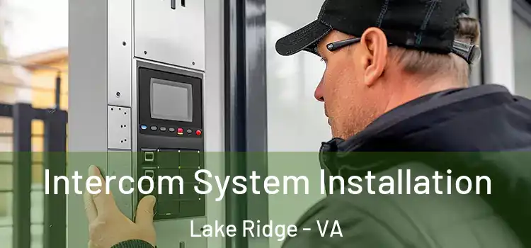  Intercom System Installation Lake Ridge - VA
