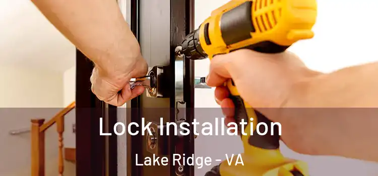 Lock Installation Lake Ridge - VA