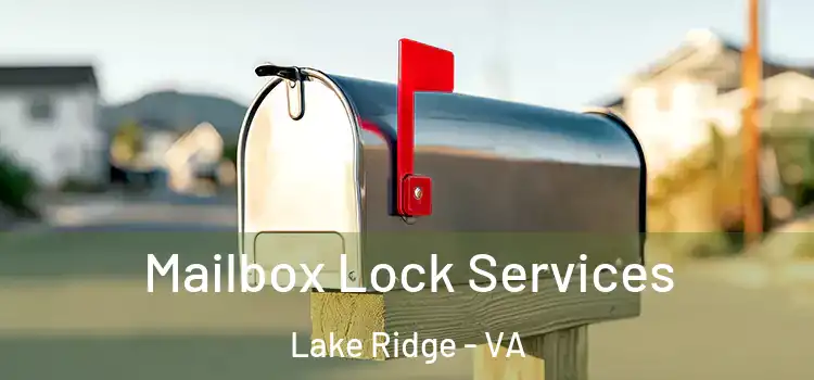  Mailbox Lock Services Lake Ridge - VA