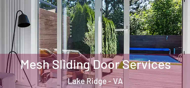  Mesh Sliding Door Services Lake Ridge - VA